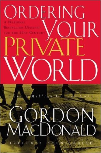 Ordering Your Private World Paperback by Gordon MacDonald