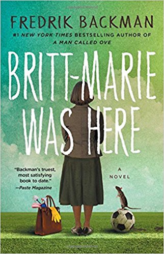 Britt-Marie Was Here: A Novel Paperback – February 7, 2017