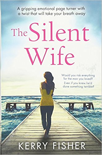 The Silent Wife: A gripping emotional page turner with a twist that will take your breath away Paperback – February 24, 2017